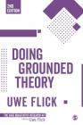 Doing Grounded Theory (Qualitative Research Kit #9) By Uwe Flick Cover Image