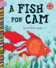 A Fish for CAM By Elizabeth Scully, Sam Loman (Illustrator) Cover Image