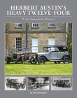Herbert Austin's Heavy Twelve-Four By James 'Jim' Stringer Cover Image