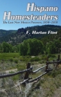 Hispano Homesteaders: The Last New Mexico Pioneers, 1850-1910 By F. Harlan Flint Cover Image