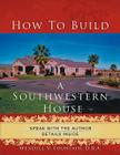 How to Build A Southwestern House Cover Image