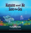Mamatee and Me Save the Sea By C. Chelle Cox Cover Image