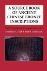 A Source Book of Ancient Chinese Bronze Inscriptions (Early China Special Monograph #7) Cover Image