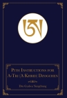 The Pith Instructions for the Stages of the Practice Sessions of the A-Tri (A Khrid) System of Bon Dzogchen Meditation By Dru Gyalwa Yungdrung, Daniel P. Brown (Translator), Geshe Sonam Gurung (Translator) Cover Image