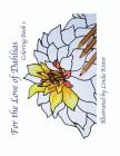 For the Love of Dahlias: Coloring Book 1 Cover Image