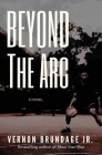 Beyond the Arc By Jr. Brundage, Vernon Cover Image