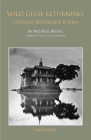 Wild Geese Returning: Chinese Reversible Poems By Michele Metail, Jody Gladding (Translated by), Jeffrey Yang (Introduction by) Cover Image