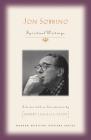 Jon Sobrino: Spiritual Writings By Jon Sobrino, Robert Anthony Lassalle-Klein Cover Image