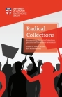 Radical Collections: Re-examining the roots of collections, practices and information professions Cover Image