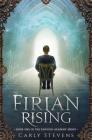 Firian Rising By Carly Stevens Cover Image