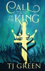 Call of the King By T. J. Green Cover Image