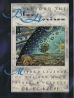 Beyond the Blue Horizon: Myths and Legends of the Sun, Moon, Stars, and Planets By E. C. Krupp Cover Image