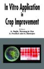 In Vitro Application in Crop Improvement By A. Mujib, Myeong Je Cho, Stafano Predieri Cover Image