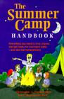 The Summer Camp Handbook: Everything You Need to Find, Choose and Get Ready for Overnight Camp-And Skip the Homesickness Cover Image