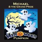 Michael & the Grand Prize Halloween Pumpkin (Personalized Books for Children) Cover Image