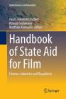 Handbook of State Aid for Film: Finance, Industries and Regulation (Media Business and Innovation) Cover Image