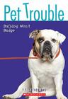 Bulldog Won't Budge (Pet Trouble) By Tui T. Sutherland Cover Image