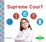 Supreme Court (My Government) By Julie Murray Cover Image