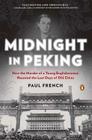 Midnight in Peking: How the Murder of a Young Englishwoman Haunted the Last Days of Old China Cover Image