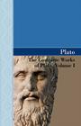 The Complete Works of Plato, Volume I By Plato Cover Image