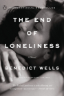 The End of Loneliness: A Novel By Benedict Wells, Charlotte Collins (Translated by) Cover Image