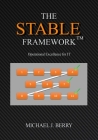 The Stable Framework(TM): Operational Excellence for IT Operations, Implementation, DevOps, and Development Cover Image