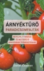 Árnyéktűrő paradicsomfajták: 28 fajta, 7 tanács és motiváció árnyékban termesztéshez Cover Image