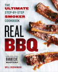 Real BBQ: The Ultimate Step-by-Step Smoker Cookbook Cover Image