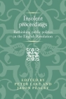 Insolent Proceedings: Rethinking Public Politics in the English Revolution Cover Image