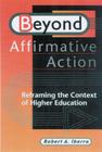 Beyond Affirmative Action: Reframing the Context of Higher Education Cover Image