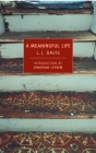A Meaningful Life By L.J. Davis, Jonathan Lethem (Introduction by) Cover Image