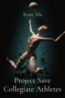 Project Save Collegiate Athletes Cover Image