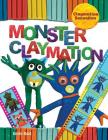 Monster Claymation (Claymation Sensation) By Emily Reid Cover Image