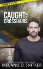 Caught in the Crosshairs: Christian Romantic Suspense Cover Image