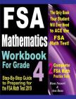 FSA Mathematics Workbook For Grade 4: Step-By-Step Guide to Preparing for the FSA Math Test 2019 By Ava Ross, Reza Nazari Cover Image