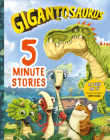 Gigantosaurus: Five-Minute Stories By Cyber Group Studios, Cyber Group Studios (Illustrator) Cover Image