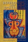 Berbers and Others: Beyond Tribe and Nation in the Maghrib (Public Cultures of the Middle East and North Africa) By Katherine E. Hoffman (Editor), Susan Gilson Miller (Editor) Cover Image