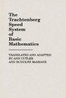 The Trachtenberg Speed System of Basic Mathematics By Ann Cutler (Translator), Rudolph McShane (Translator), Rudolph Matas McShane (Photographer) Cover Image