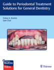 Guide to Periodontal Treatment Solutions for General Dentistry By Tobias K. Boehm, Sam Chui Cover Image