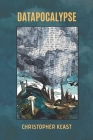 Datapocalypse By Sarah Sibthorpe (Illustrator), Christopher Keast Cover Image