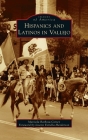 Hispanics and Latinos in Vallejo (Images of America) Cover Image