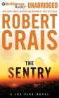 The Sentry (Elvis Cole and Joe Pike Novel #14) By Robert Crais, Luke Daniels (Read by) Cover Image