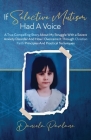 If Selective Mutism Had a Voice A True Compelling Story About My Struggle With A Severe Anxiety Disorder And How I Overcame it Through Christian Faith Cover Image