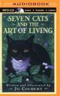 Seven Cats and the Art of Living By Jo Coudert, Sandra Burr (Read by) Cover Image