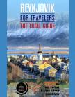 REYKJAVIK FOR TRAVELERS. The total guide: The comprehensive traveling guide for all your traveling needs. By THE TOTAL TRAVEL GUIDE COMPANY By The Total Travel Guide Company Cover Image