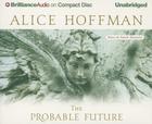 The Probable Future By Alice Hoffman, Susan Ericksen (Read by) Cover Image