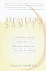 Recovering Sanity: A Compassionate Approach to Understanding and Treating Psychosis Cover Image