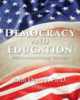 Democracy and Education: 100th Anniversary Edition By John Dewey, Todd Kettler (Editor) Cover Image