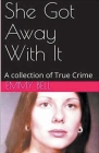 She Got Away With It Cover Image