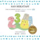 The Number Story SAN HEKAÝASY: Small Book One English-Turkmen By Anna  Cover Image